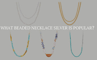 What beaded necklace silver is popular?