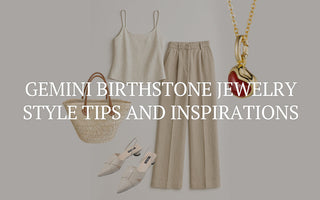 Gemini Birthstone Jewelry: Style Tips and Inspirations