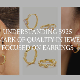 Understanding S925: The Mark of Quality in Jewelry, Focused on Earrings