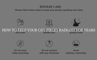 How to Keep Your OBY Pieces Radiant for Years