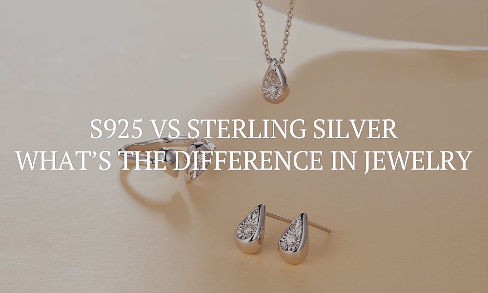 S925 vs Sterling Silver: What’s the Difference in Jewelry?