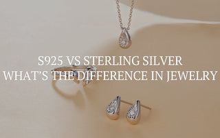 S925 vs Sterling Silver: What’s the Difference in Jewelry?