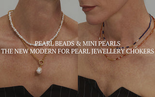 Pearl Beads & Mini Pearls: The New Modern for Pearl Jewellery Chokers