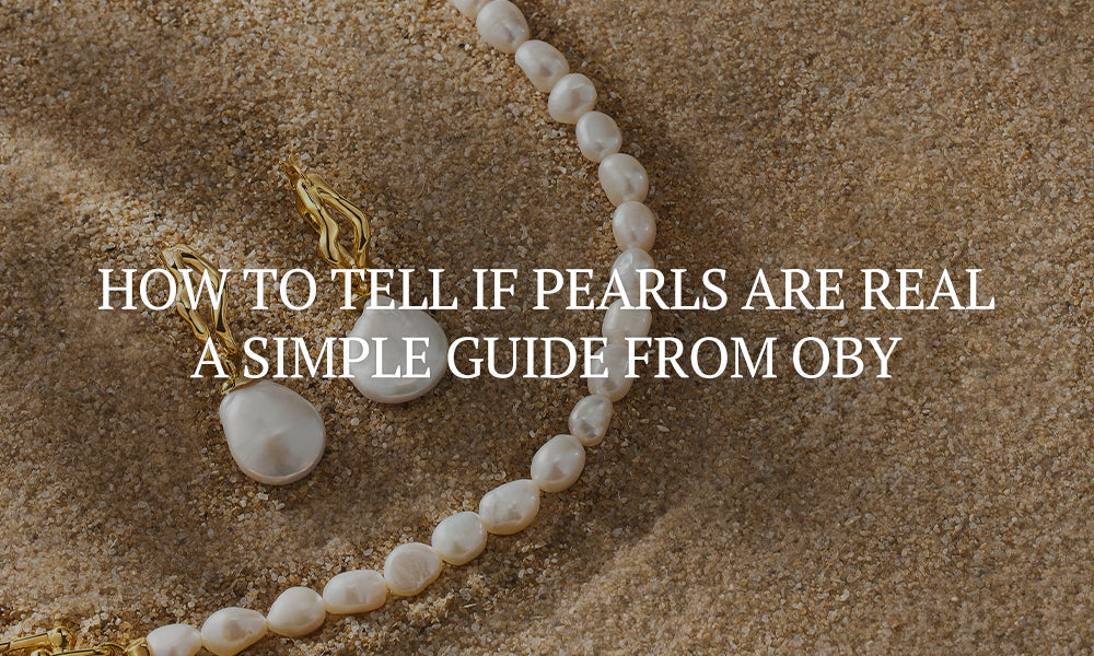 How to Tell If Pearls Are Real: A Simple Guide from OBY