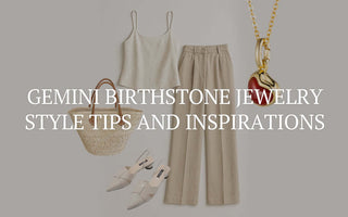Gemini Birthstone Jewelry: Style Tips and Inspirations