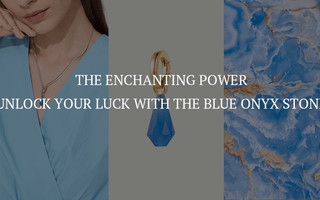 The Enchanting Power: Unlock Your Luck with the Blue Onyx Stone