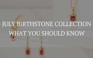 July Birthstone Collection: What You Should Know