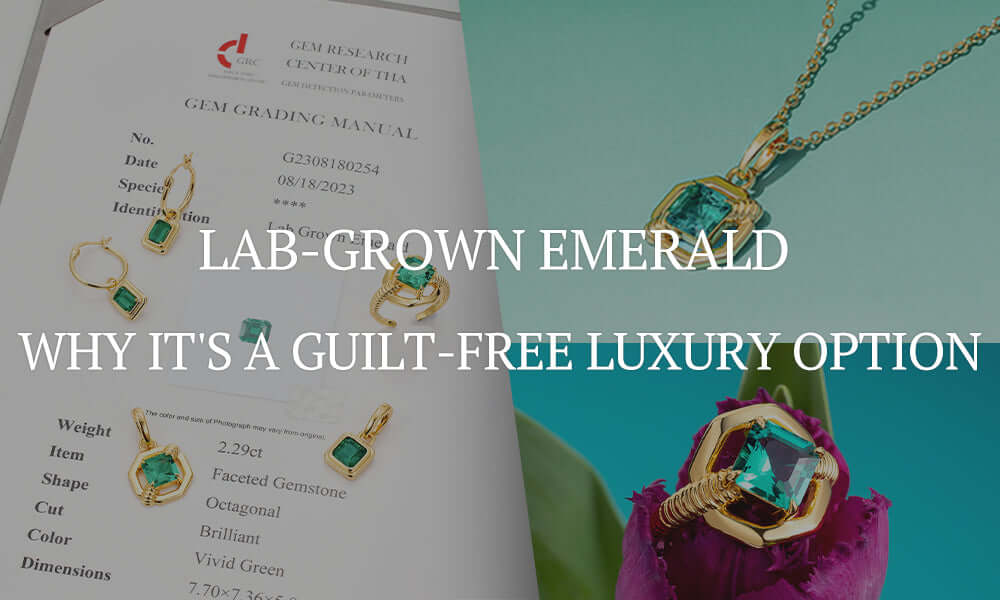 Lab-Grown Emerald Why: It's A Guilt-Free Luxury Option