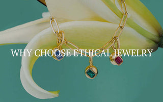 blog about why choose ethical jewelry