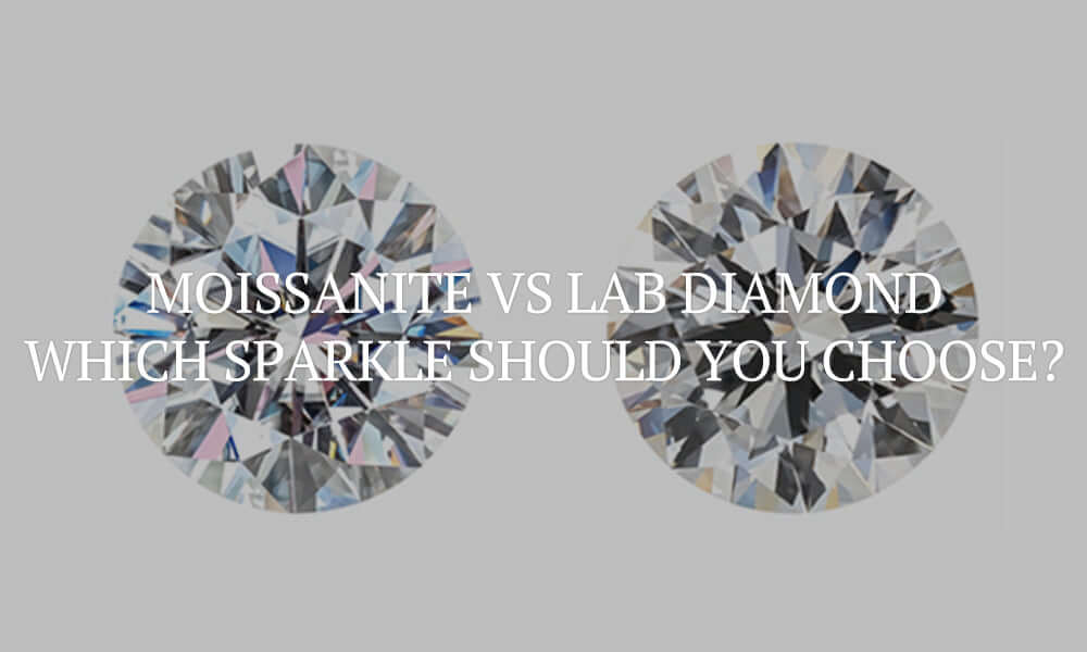 Moissanite vs Lab Diamond: Which Sparkle Should You Choose?