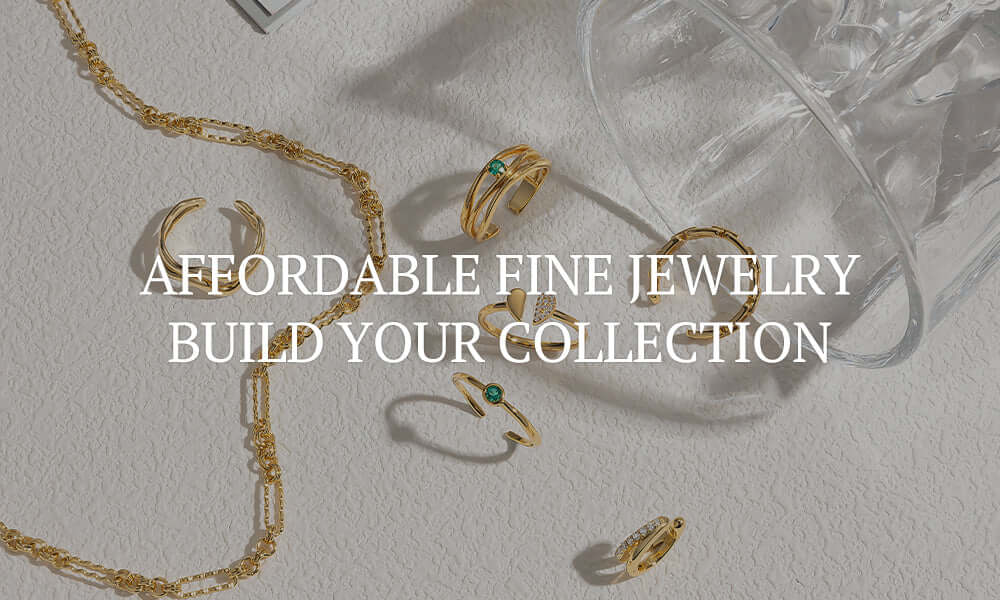 Affordable Fine Jewelry: Build Your Collection Today