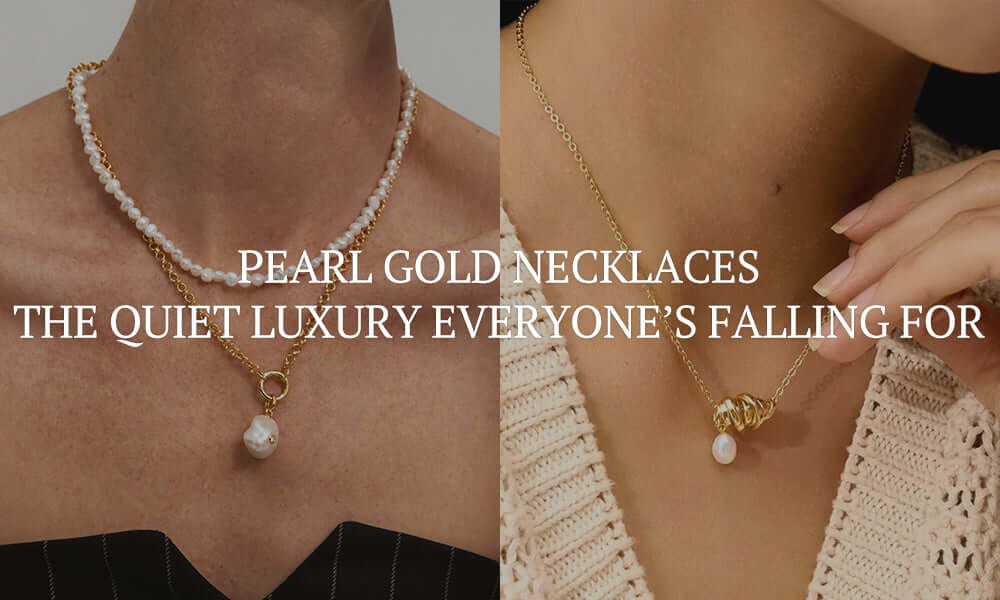 Pearl Gold Necklaces: The Quiet Luxury Everyone’s Falling for