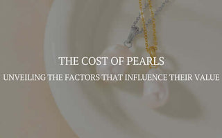 The Cost of Pearls: Unveiling the Factors That Influence Their Value