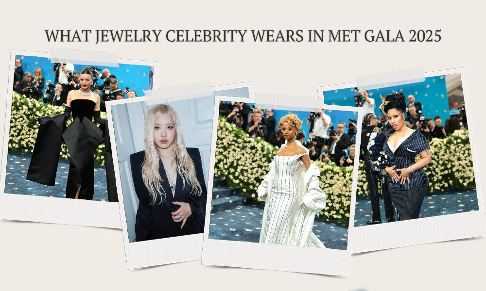 What Jewelry Celebrity Wears In Met Gala 2025
