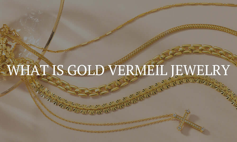 What Is Gold Vermeil Jewelry?