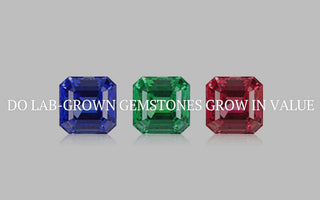 View details for Do Lab-Grown Gemstones Grow in Value? Do Lab-Grown Gemstones Grow in Value?